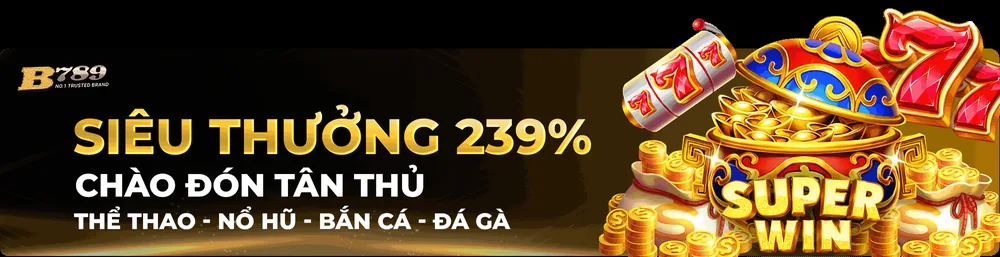 Thưởng nạp slot 239% tại B789