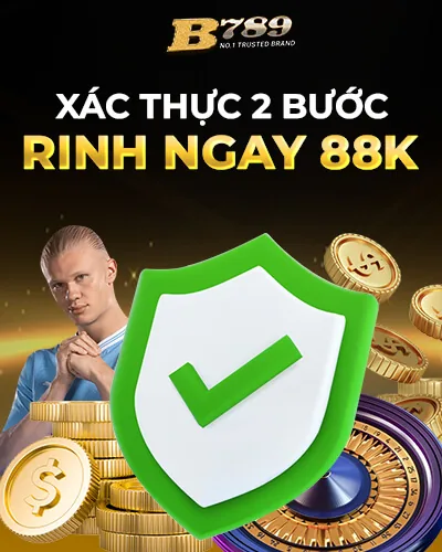 Xác thực 2 bước nhận ngay 88K B789